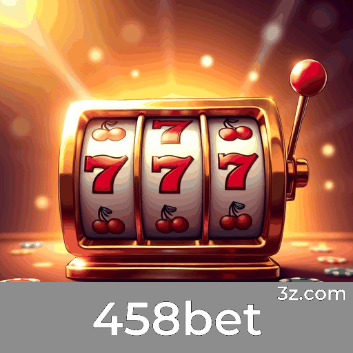 458bet: Plataforma de Cassino e Apostas Confiável